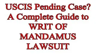 USCIS Pending Case A Complete Guide To File Sue Writ Of Mandamus Lawsuit