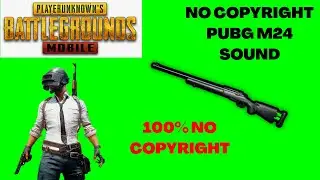 NO COPYRIGHT PUBG M24 HIGH QUALITY SOUND | FOR VIDEOS