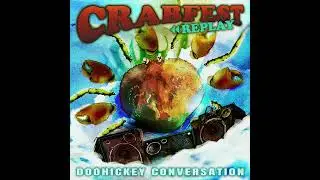 Crabfest Replay - Doohickey Conversation (Full Album)