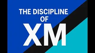 The Discipline of Experience Management (XM)