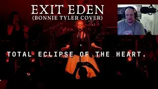 FIRST TIME REACTION EXIT EDEN - Total Eclipse Of The Heart (Bonnie Tyler Cover) LIVE @ HH Metal Dayz