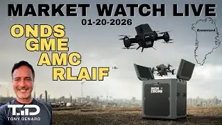 Market Watch LIVE - 01/20/26 Greenland, Bond Yields $ONDS $GME $AMC $RLAIF $BULL