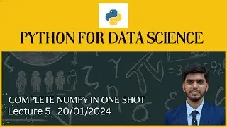 Python for Data Science | Lecture 6: Complete Numpy in One Shot