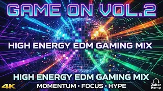 GAME ON Vol. 2 (4K) &mdash; High Energy EDM Gaming Music Mix | Zeltor Kemp