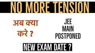 Must watch| What to Do Now ? JEE Main Failure to Success #jeemainpostponed JEE Main  News