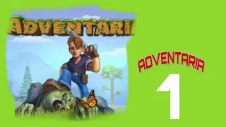 #1 Adventaria -  начинаем выживать с первым домиком!