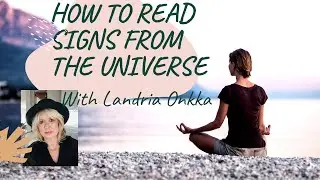 How to READ SIGNS from Angels and the Universe with Landria Onkka