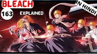Bleach Episode 163 Explained in Hindi #bleachanime #ichigo #manga  #anime #animerecapped