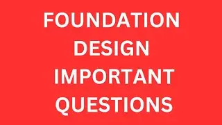 Foundation design basic Questions | Civil Engineering 