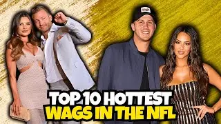 Top 10 Hottest NFL WAGs of 2025 &ndash; Wives & Girlfriends Who Steal the Spotlight