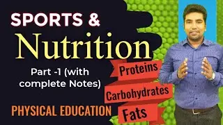 Sports & Nutrition| UNIT 2 I PART1 I PHYSICAL EDUCATION l Nutrition