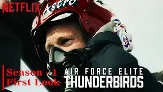 Air Force Elite: Thunderbirds | Season - 1 | Netflix | First Look |