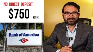 NO DIRECT DEPOSIT ! How to get $750 bonus from Bank of America Business checking account !