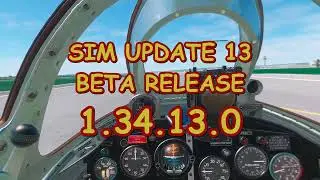 BRAND NEW Microsoft Flight Sim Update 13 BETA Release Update 1.34.13.0
