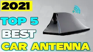 Top 5 Best Car Antenna in 2021