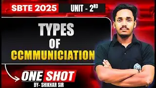 SBTE 2025 || TYPES OF COMMUNICATION  || ONE SHOT || BY SHIKHAR SIR