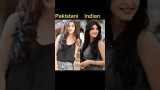 Pakistani Vs Indian who is the most beautiful #actress #pakistani #indian #girl #beautiful #shorts