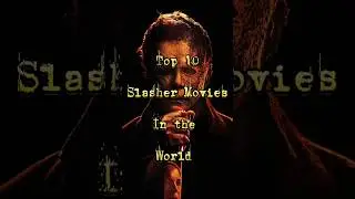 Top 10 slasher movies in the world ☠️🔪#viralvideo #shorts #top10 #movieshorts