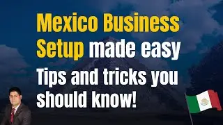 How to start a business in Mexico in no time in 2023: Process, timeline, money