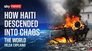 Haiti: From tropical paradise to virtual failed state | The World: Yalda explains