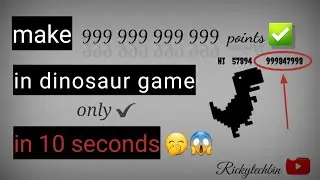 Make 999 999 999 points in google offline game in 10 sc | it works wouahhh