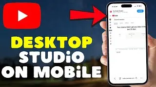 Как открыть веб-версию YouTube Studio для настольных компьютеров на мобильном устройстве