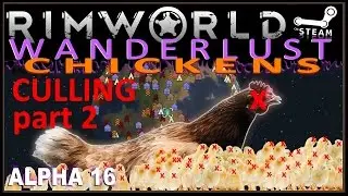 RIMWORLD: Chicken Warriors - Culling Part 2  (Alpha 16 Vanilla)