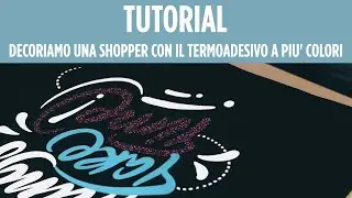 Decoriamo una shopper con il termoadesivo multicolor e la Silhouette Cameo