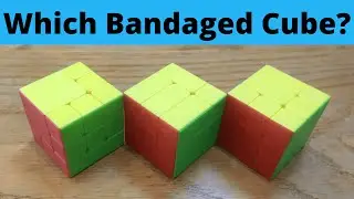 Which Bandaged Cube is Best?