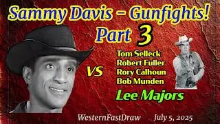 Sammy Davis vs. Western Legends | Epic Gunfights & Fast Draws - Part 3