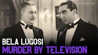 Murder by Television (1935) | Bela Lugosi | Mystery Classic
