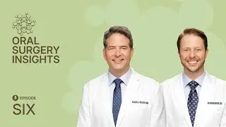 Dental Implants: What to Expect from Start to Smile | Ep. 6 of Oral Surgery Insights