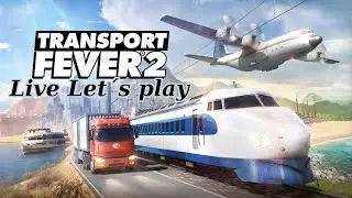 Live Transport fever 2 On tante des chose