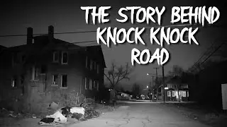 The Story Behind KNOCK KNOCK ROAD - The Urban Legend Of Detroit