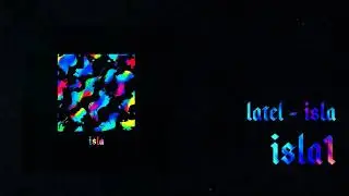 LATEL - ISLA1 [ISLA, la mixtape 01]