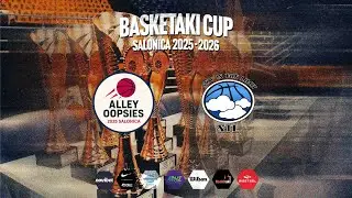 Basketaki Salonica Cup  - Alley Oopsies Vs Sky is the limit (8/1/2026)