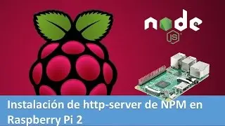 Crear servidor http (http-server) con NodeJS en Raspberry Pi 2