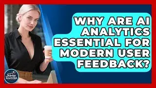 Why Are AI Analytics Essential For Modern User Feedback? - The Startup Growth Hub