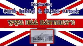 Exploring Sunk Island & Stone Creek..WW 2 HAA Battery