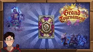 Hearthstone Grand Tournament Expansion - New Cards Review!