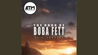 The Book of Boba Fett Theme | EPIC Version