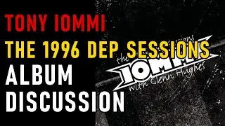TONY IOMMI & GLENN HUGHES  - THE 1996 DEP SESSIONS - Album discussion