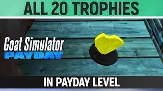 Goat Simulator: Payday - All 20 Trophy Goats / Trinkets (The Big Score)