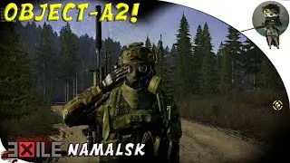 ARMA 3 : Exile Mod&mdash; NAMALSK&mdash; Part 2&mdash; OBJECT A2!