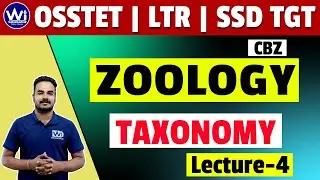 TAXONOMY | ZOOLOGY | LECTURE - 4 | OSSTET/LTR/SSD TGT #ssd #ltr #rht