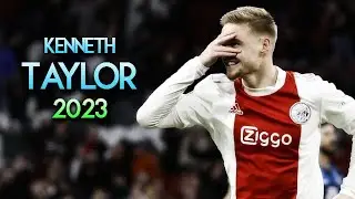 Kenneth Taylor 2023 ☄️ Passes, Dribbling Skills & Goals ► AJAX