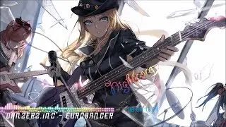 ✕Nightcore ⇀ Eurodancer [Danzerz.Inc] ⌠NcMts⌡ ✕