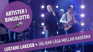 Lustans lakejer - Jag kan läsa mellan raderna - Live i BingoLotto
