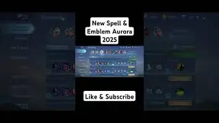 New Spell & Emblem Aurora 2025 #mlbb #mobilelegends #aurora #dailyvlog #viralvideo #games #topglobal