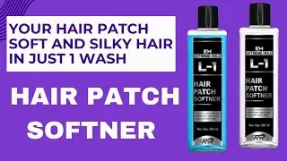 Best Softener for Human Hair Patch | Smooth, Silky & Long-Lasting | Hair patch softener| #HumanHair